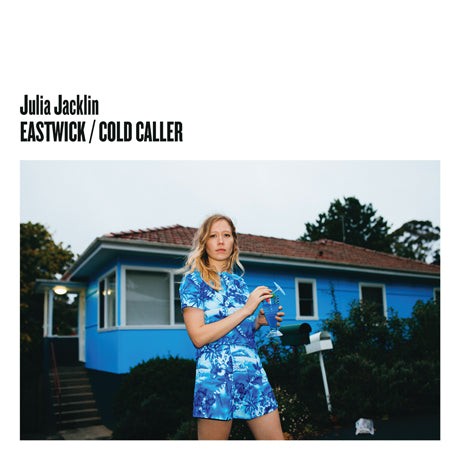 Julia Jacklin - Eastwick b/w Cold Caller