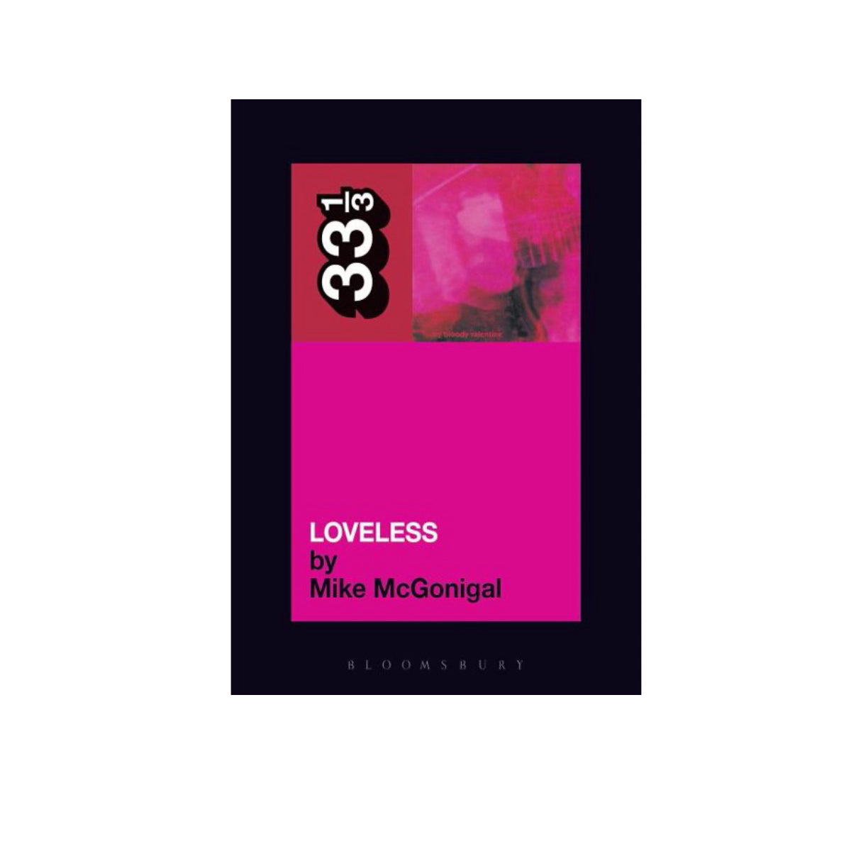 33 1/3 - My Bloody Valentine's "Loveless" (33 1/3 #36)