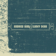 Loney Dear/Andrew Bird - Andrew Bird & Loney Dear