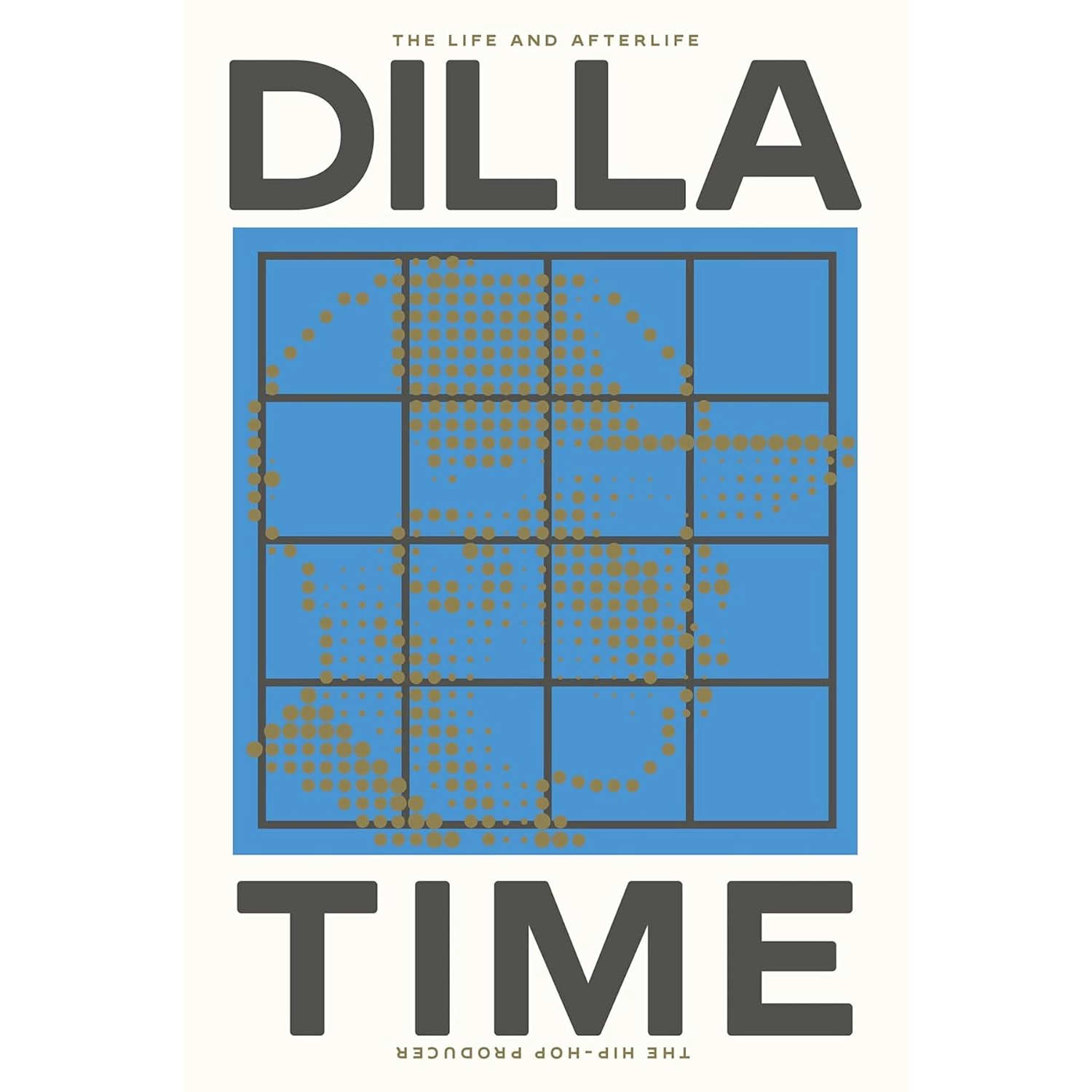 Dan Charnas - Dilla Time: The Life and Afterlife of J Dilla, the Hip-Hop Producer Who Reinvented Rhythm