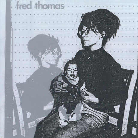 Fred Thomas - Everything Is Pretty Much Totally F*cked