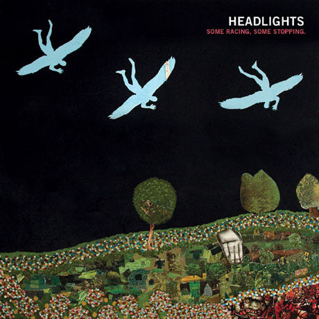 Headlights - Some Racing, Some Stopping