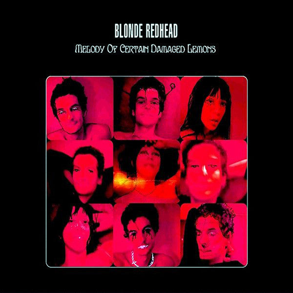 Blonde Redhead - Melody of Certain Damaged Lemons