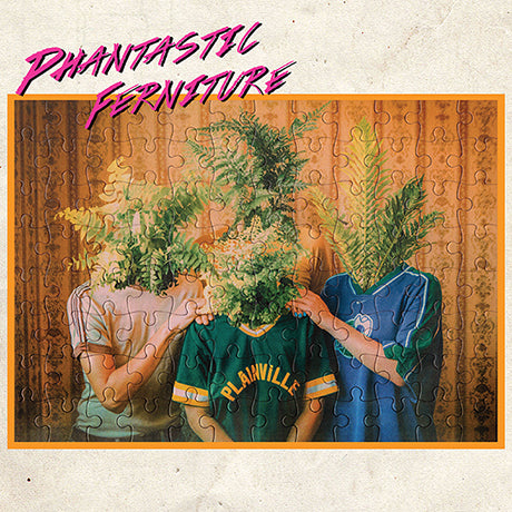 Phantastic Ferniture - Phantastic Ferniture