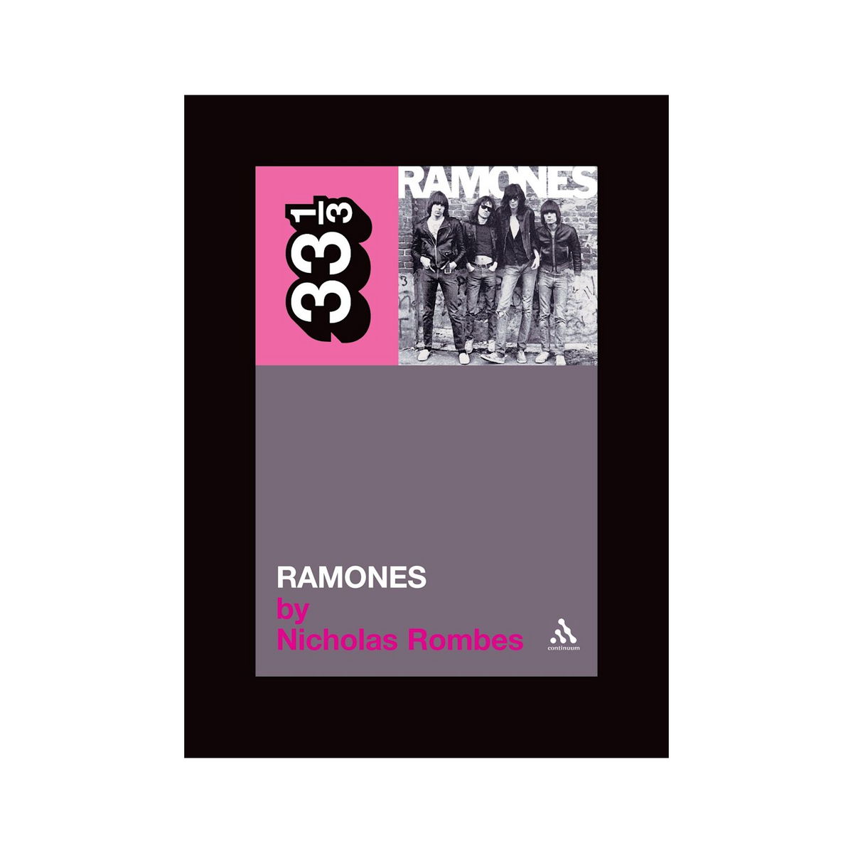 33 1/3 - The Ramones' "Ramones" (33 1/3 #20)