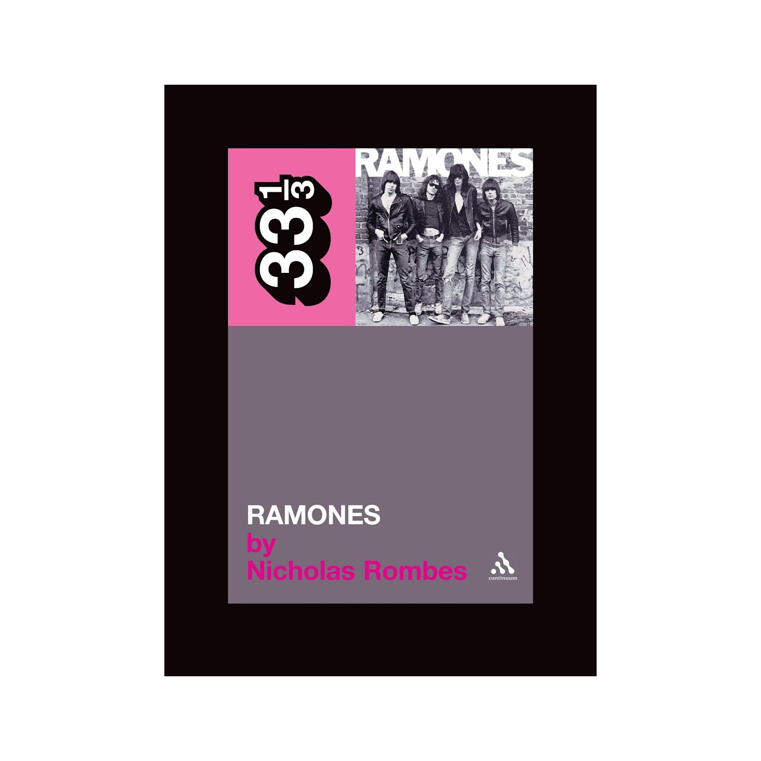 33 1/3 - The Ramones' "Ramones" (33 1/3 #20)