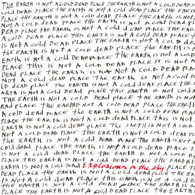 Explosions In The Sky - The Earth Is Not a Cold Dead Place