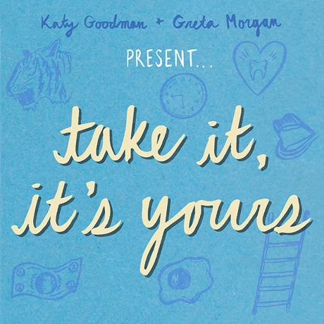 Katy Goodman & Greta Morgan - Take It, It's Yours