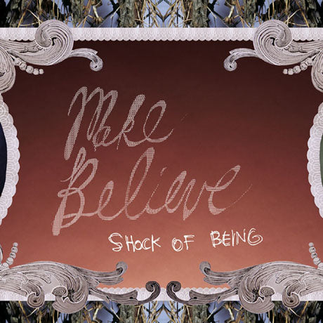 Make Believe - Shock of Being