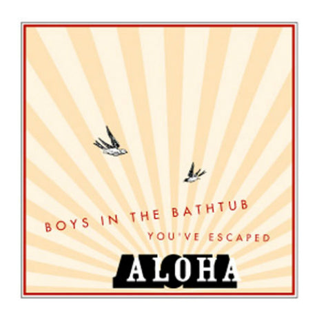 Aloha - Boys in the Bathtub