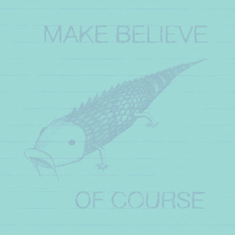 Make Believe - Of Course