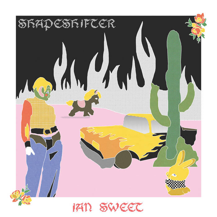 IAN SWEET - Shapeshifter