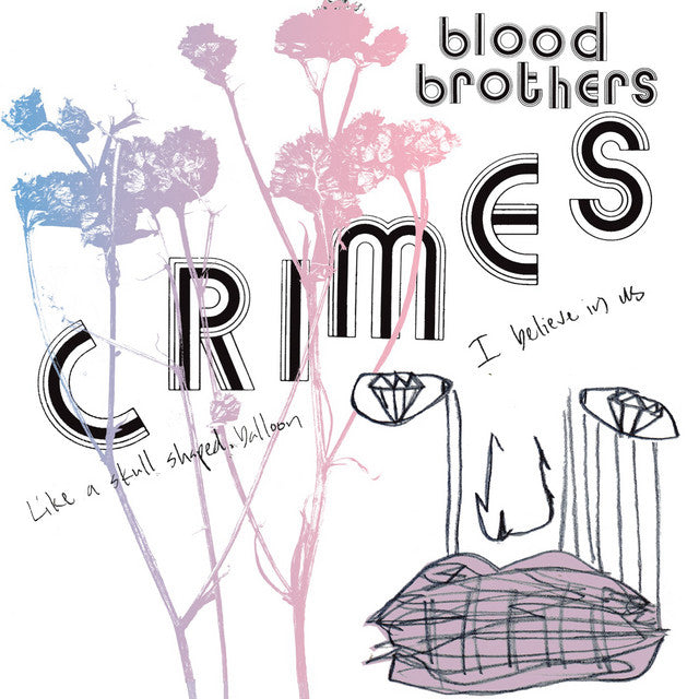 The Blood Brothers - Crimes (20th Anniversary Edition)